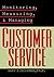 Monitoring, Measuring and Managing Customer Service by Goodman PhD, Gary S. [15 May 2000]