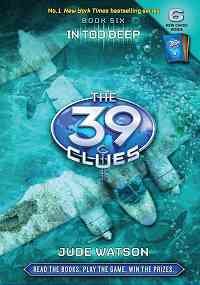 THE 39 CLUES#06 IN TOO DEEP