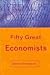 Fifty Great Economists