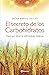 El secreto de los carbohidratos (Salud y Naturismo) by Sacha Barrio