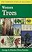 A Field Guide to Western Trees (Peterson Field Guides: 44)