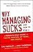 Why Managing Sucks and How to Fix It: A Results-Only Guide to Taking Control of Work, Not People by Thompson, Jody, Ressler, Cali (February 4, 2013) Hardcover