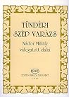 TUNDERI SZEP VARAZS NADOR MIHALY VALOGATOTT DALA CHANT TUNDERI SZEP VARAZS NADOR MIHALY VALOGATOTT DALA CHANT
