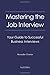 Mastering the Job Interview: Your Guide to Successful Business Interviews, 4th Edition