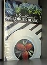 Natural Cuisine of Georges Blanc by Georges Blanc Natural Cuisine of Georges Blanc by Georges Blanc