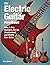 The Electric Guitar Handbook: How to Buy, Maintain, Set Up, Troubleshoot, and Modify Your Guitar by Balmer, Paul (September 5, 2011) Hardcover
