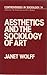 Aesthetics and the Sociolog...