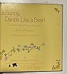 Hop Like a Bunny, Dance Like a Bear : A Book About Things I Can Do