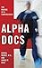 Alpha Docs: The Making of a Cardiologist by Daniel Mu?oz (2015-08-11)