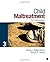 Child Maltreatment: An Introduction 3rd (third) Edition by Miller-Perrin, Cindy L., Perrin, Robin D. (Dale) published by SAGE Publications, Inc (2012)