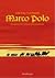 Marco Polo. Relations d'un voyage extraordinaire by Guido. Vianello Lele. Fuga