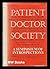 Patient, doctor, society,: A symposium of introspections (Nuffield Provisional Hospital Trust)