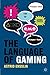 The Language of Gaming by Ensslin, Astrid (2011) Paperback