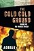 The Cold Cold Ground (The Troubles Trilogy, Book 1) by Mckinty, Adrian (2012) Paperback