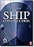 Ship Construction by David J Eyres (March 26,2007)