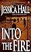 Into the Fire