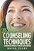 Basic Counseling Techniques: A Beginning Therapist's Toolkit (Third Edition) by Wayne Perry (2008-01-21)
