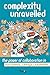 Complexity Unravelled: The ...
