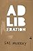 Ad-liberation by Sai Murray (2013-09-26)