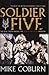 [Soldier Five: The Real Truth about the Bravo Two Zero Mission] [By: Coburn, Mike] [October, 2004]