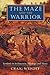 The Maze and the Warrior: Symbols in Architecture, Theology, and Music by Professor Craig Wright (2004-05-01)