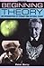 Beginning Theory: An Introduction to Literary and Cultural Theory (Beginnings): Written by Peter Barry, 2002 Edition, (2nd Revised edition) Publisher: Manchester University Press [Paperback]