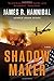 Shadow Maker (Nick Baron Series) by James R. Hannibal (2014-06-03)