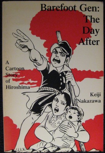 Barefoot Gen: The Day After by Keiji Nakazawa (1988-01-03)