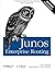 Junos Enterprise Routing: A Practical Guide to Junos Routing and Certification by Southwick, Peter, Marschke, Doug, Reynolds, Harry [O'Reilly Media, 2011] (Paperback) 2nd Edition [Paperback]