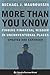 By Michael J. Mauboussin More More Than You Know: Finding Financial Wisdom in Unconventional Places (Updated and Expanded) (C (Upd Exp) [Paperback]