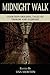 Midnight Walk by Kelly Dunn, Del Howison, Vince Churchill, George Willis, Mike McCarty, Lisa Majewski, Armand Constantine, Richard B. Payne, Joey O'Bryan (June 11, 2009) Paperback