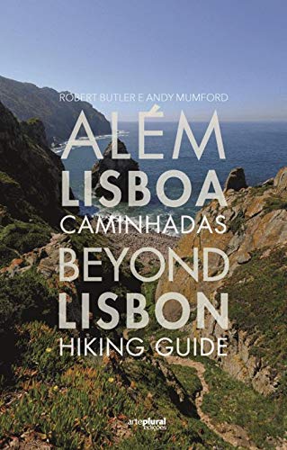 Além Lisboa - Caminhadas Beyond Lisbon - Hiking Guide (Paperback)