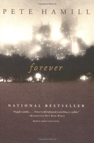 Forever: A Novel 1st (first) Back Bay Ppbk Edition by Hamill, Pete [2003]