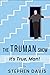 The Truman Show: It's True,...