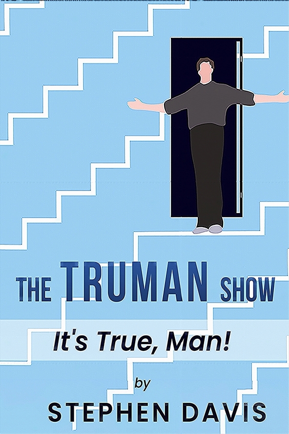 The Truman Show: It's True, Man!