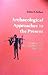 Archaeological approaches to the present: Models for reconstructing the past (Studies in archeology)