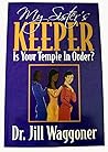 My Sister's Keeper: Is Your Temple In Order?