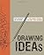 Drawing Ideas by Mark Baskinger, William Bardel (2014) Hardcover