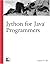 Jython for Java Programmers by Robert Bill (2001-12-28)