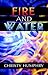 Fire and Water by Christy Humphry (2005-09-19)