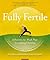 Fully Fertile 2nd (second) edition Text Only by Tami Quinn