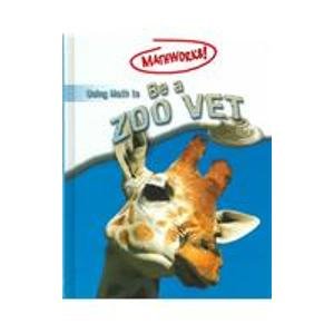 Using Math To Be A Zoo Vet (Mathworks!)