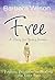 Free: Finding Freedom and Healing from Your Past by Barbara Wilson (2014-05-20)