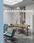 Brooklyn Interiors: From Burnished to Polished, from Modern to Magpie by Kathleen Hackett (2016-04-05)