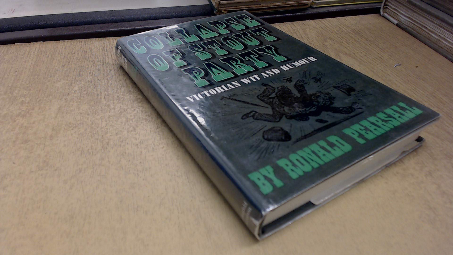 Collapse of Stout Party: Victorian Wit and Humour (Hardcover)