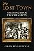 The Lost Town: Bringing Back Trochenbrod by Avrom Bendavid-Val (2015-08-18)