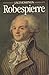 Robespierre by J. M. Thompson (1988-08-30)