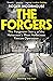 The Forgers: The Forgotten Story of the Holocaust's Most Audacious Rescue Operation