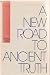 A New Road to Ancient Truth, By Ittoen Tenko-San
