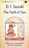 The field of Zen by D.T. Suzuki The field of Zen by D.T. Suzuki